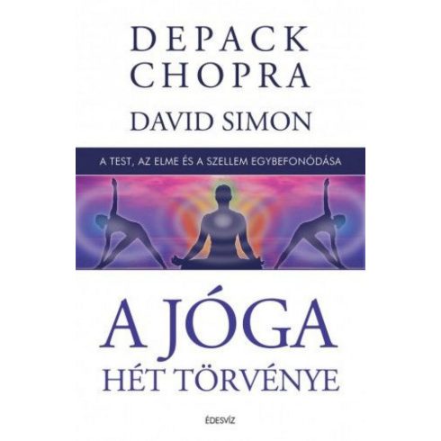 Deepak Chopra: A jóga hét törvénye