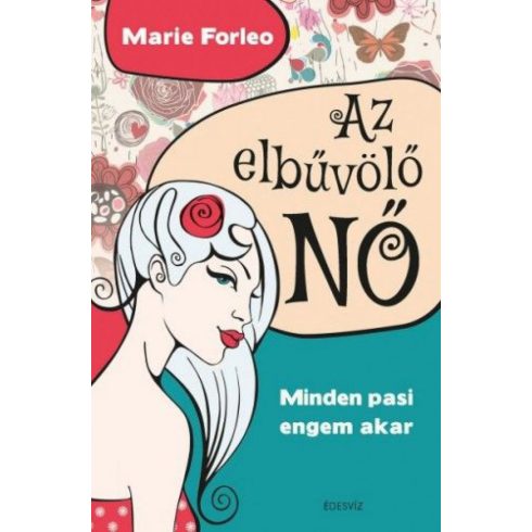 Marie Forleo: Az elbűvölő NŐ
