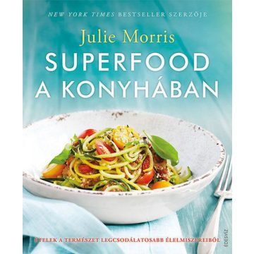 Julie Morris: Superfood a konyhában