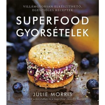 Julie Morris: Superfood gyorsételek
