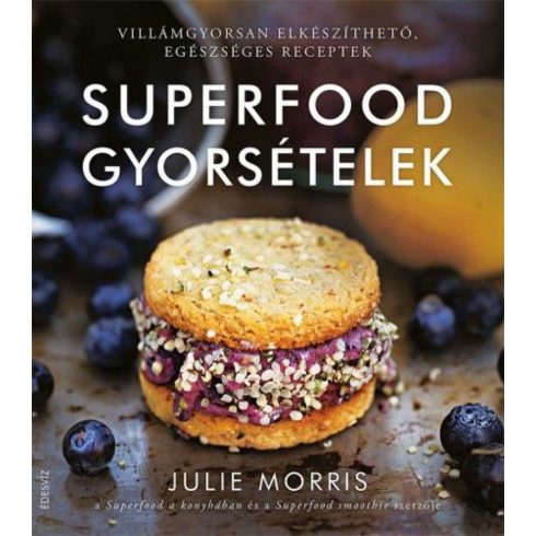 Julie Morris: Superfood gyorsételek