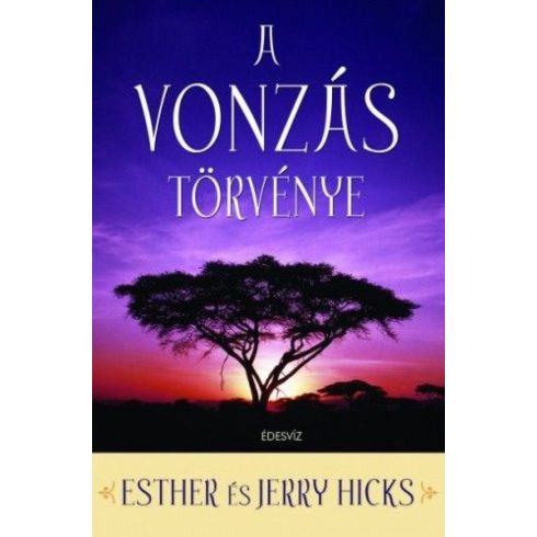 Esther Hicks, Jerry Hicks: A vonzás törvénye