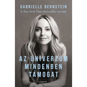 Gabrielle Bernstein: Az Univerzum mindenben támogat