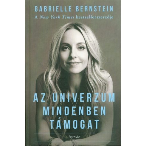 Gabrielle Bernstein: Az Univerzum mindenben támogat