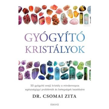 Dr. Csomai Zita: Gyógyító kristályok