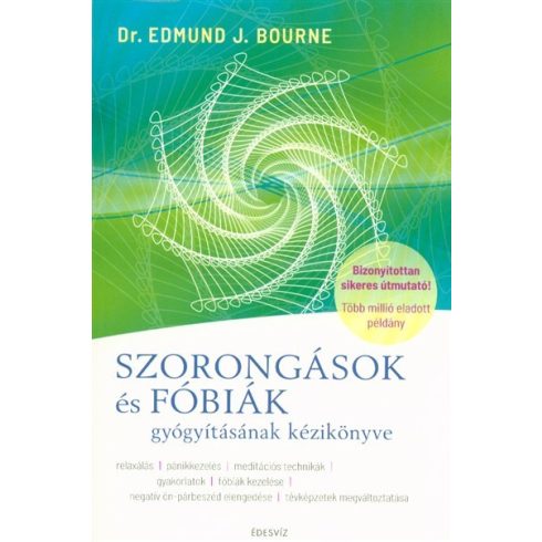 Dr. Edmund Bourne: Szorongások és fóbiák gyógyításának kézikönyve