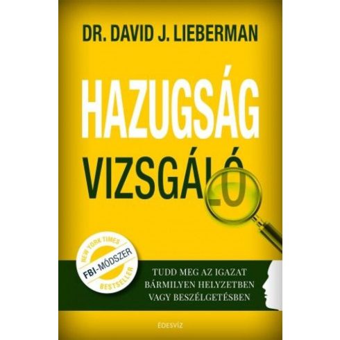 Dr. David J. Lieberman: Hazugságvizsgáló