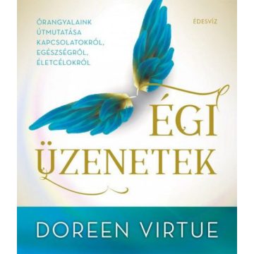 Doreen Virtue: Égi üzenetek