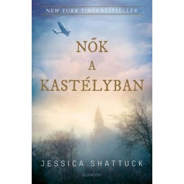 Jessica Shattuck: Nők a kastélyban