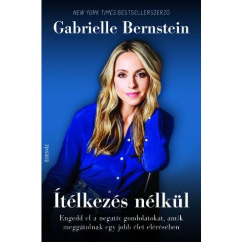 Gabrielle Bernstein: Ítélkezés nélkül