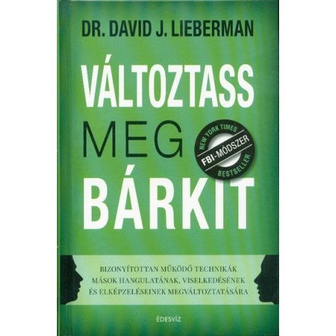 Dr. David J. Lieberman: Változtass meg bárkit