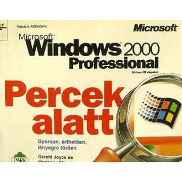   Gerald Joyce, Marianne Moon: Microsoft Windows 2000 Professional Percek alatt