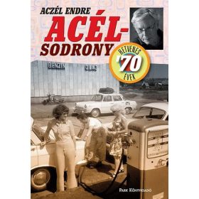 Acélsodrony – A hetvenes évek (antikvár)