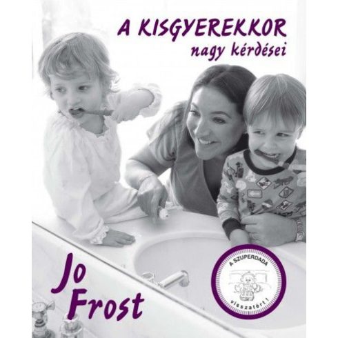 Jo Frost: A kisgyerekkor nagy kérdései