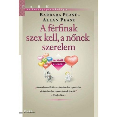 Allan Pease, Barbara Pease: A férfinak szex kell, a nőnek szerelem - Az örök ellentét