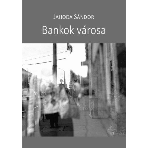 JAHODA SÁNDOR: BANKOK VÁROSA