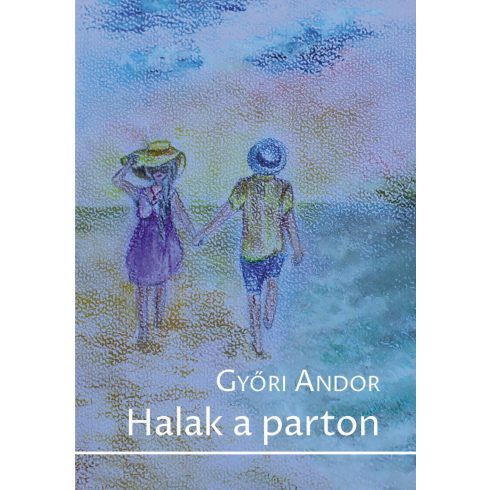 GYŐRI ANDOR: HALAK A PARTON