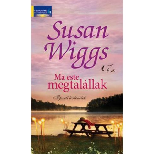 Susan Wiggs: Ma este megtalállak