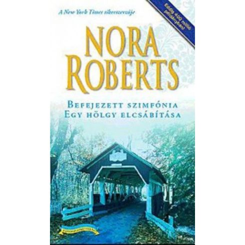 Nora Roberts: Befejezett szimfónia - Egy hölgy elcsábítása