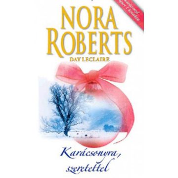 Day Leclaire, Nora Roberts: Karácsonyra, szeretettel