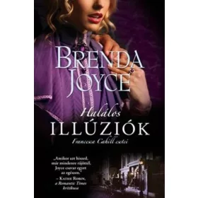 Brenda Joyce: Halálos illúziók