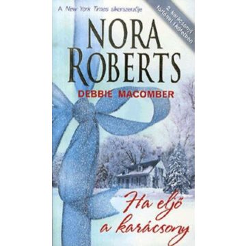Debbie Macomber, Nora Roberts: Ha eljő a karácsony