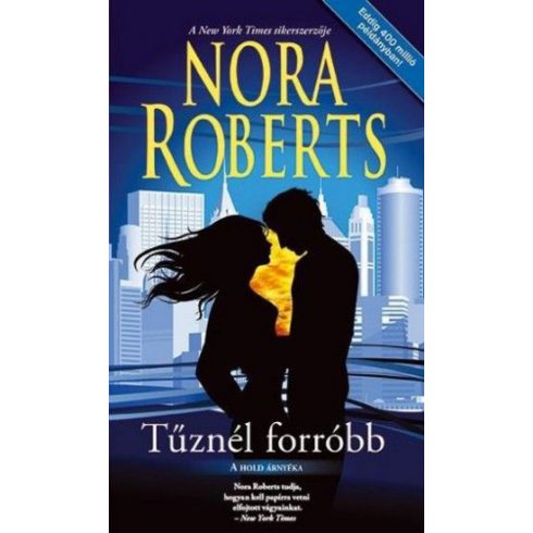Nora Roberts: Tűznél forróbb