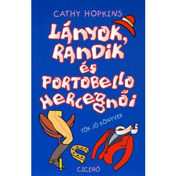 Cathy Hopkins: Lányok, randik és Portobello hercegnői