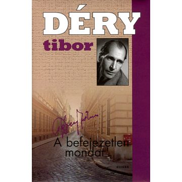 Déry Tibor: A befejezetlen mondat 1-2.