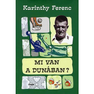 Karinthy Ferenc: Mi van a Dunában?