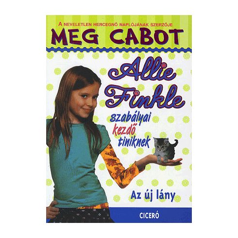 Meg Cabot: Allie Finkle szabályai kezdő tiniknek 2. - Az új lány