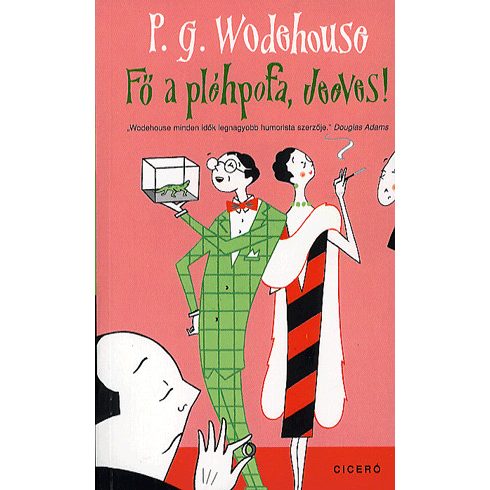 P. G. Wodehouse: Fő a pléhpofa, Jeeves!