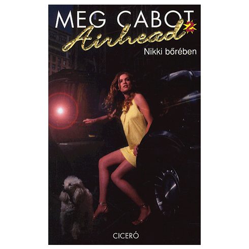 Meg Cabot: Airhead 2. - Nikki bőrében