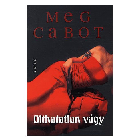 Meg Cabot: Olthatatlan vágy