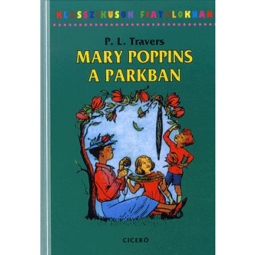 Pamela Lyndon Travers: Mary Poppins a parkban