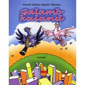 Arnold Szilvia, Arnold Viktória: Galambkaland