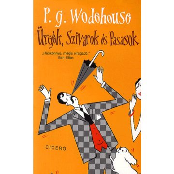 P. G. Wodehouse: Ürgék szivarok és pasasok