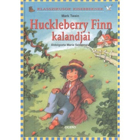 Mark Twain: Huckleberry Finn kalandjai