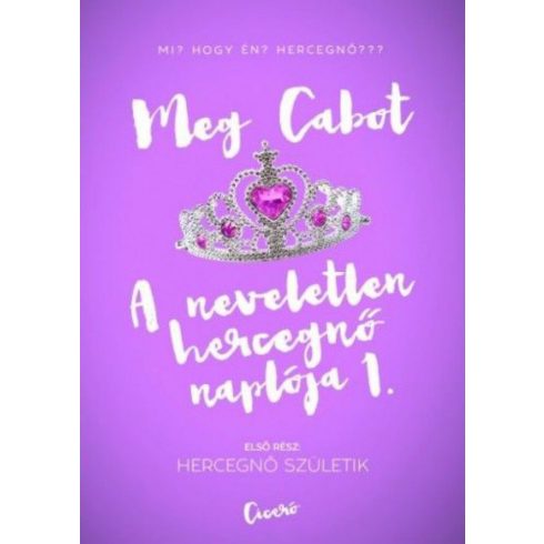 Meg Cabot: A neveletlen hercegnő naplója 1. - Hercegnő születik