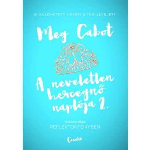 Meg Cabot: A neveletlen hercegnő naplója 2. - Reflektorfényben