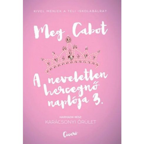 Meg Cabot: A neveletlen hercegnő naplója 3. Karácsonyi őrület