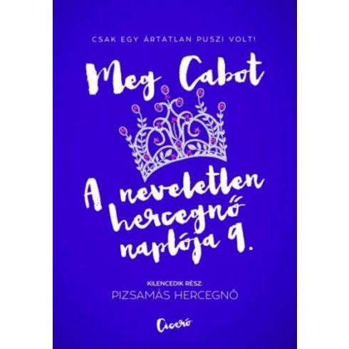 Meg Cabot: A neveletlen hercegnő naplója 9. - Pizsamás hercegnő