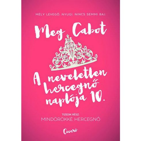 Meg Cabot: A neveletlen hercegnő naplója 10.