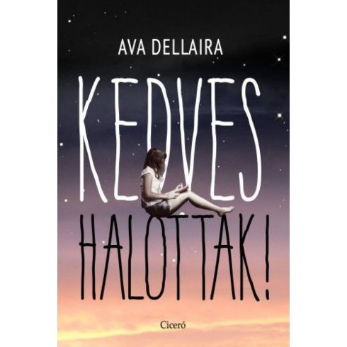 Ava Dellaira: Kedves halottak!