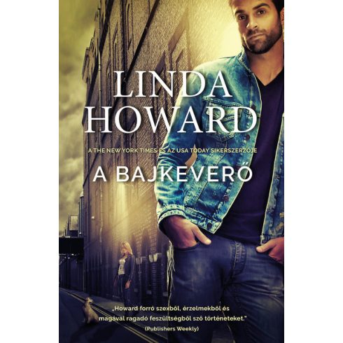 Linda Howard: A bajkeverő