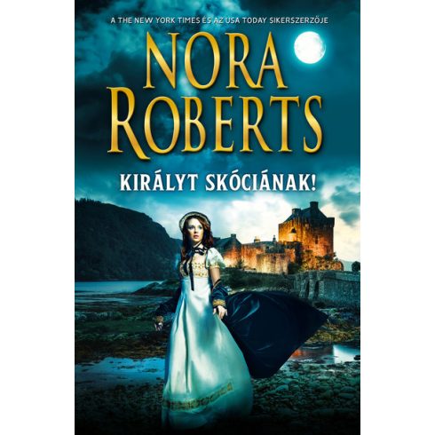Nora Roberts: Királyt Skóciának