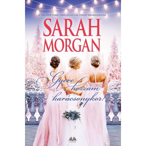 Sarah Morgan: Gyere hozzám Karácsonykor