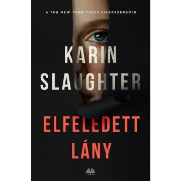 Karin Slaughter: Elfeledett lány