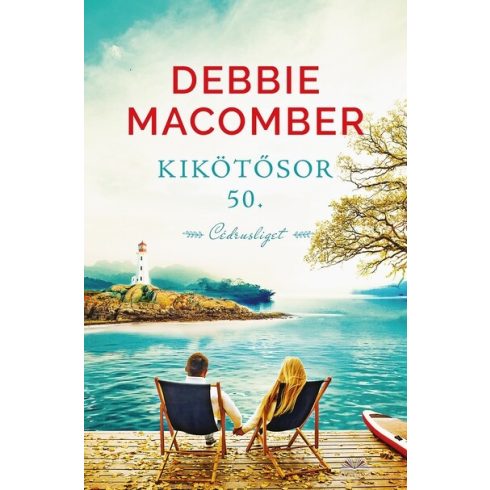 Debbie Macomber: Kikötő sor 50. Cédrusliget