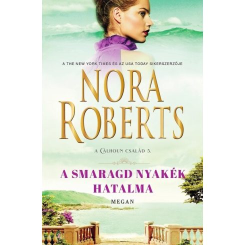 Nora Roberts: A smaragd nyakék hatalma